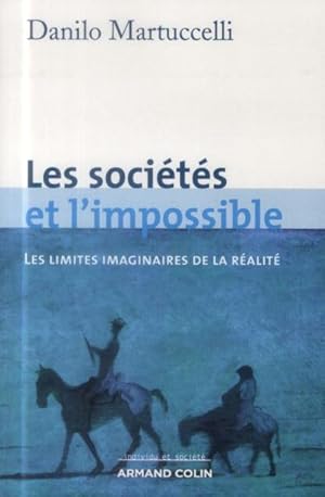 les sociétés et l'impossible ; les limites imaginaires de la réalité
