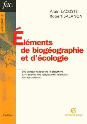 Éléments de biogéographie et d'écologie. une compréhension de la biosphère par l'analyse des comp...