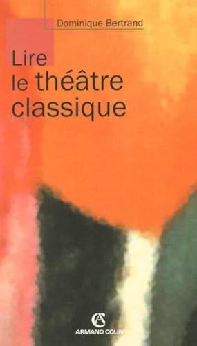 Image du vendeur pour Lire le thtre classique mis en vente par Chapitre.com : livres et presse ancienne