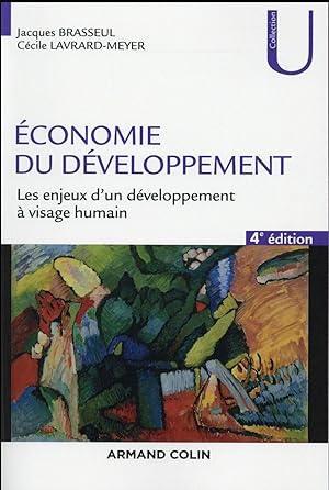 économie du développement ; les enjeux d'un développement à visage humain (4e édition)