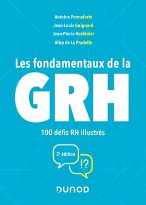 les fondamentaux de la GRH : 100 défis RH illustrés (2e édition)