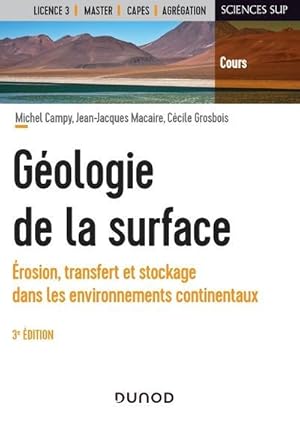 géologie de la surface : érosion, transfert et stockage dans les environnements continentaux (3e ...