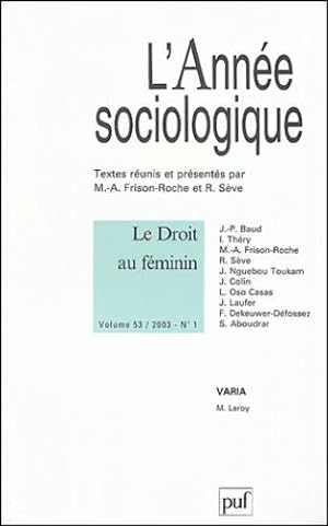 Seller image for Revue L'Anne sociologique n.53/1 : le droit au fminin (dition 2003) for sale by Chapitre.com : livres et presse ancienne