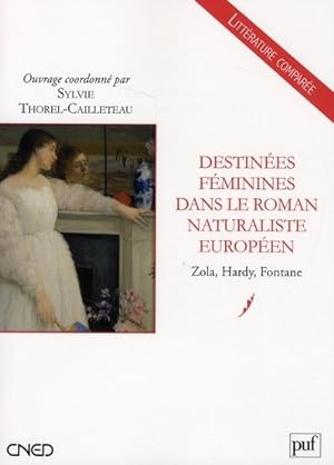 Bild des Verkufers fr Destines fminines dans le roman naturaliste europen zum Verkauf von Chapitre.com : livres et presse ancienne