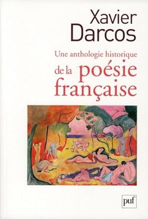 Seller image for Une anthologie historique de la posie franaise for sale by Chapitre.com : livres et presse ancienne