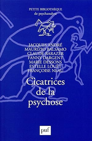 Seller image for cicatrices de la psychose for sale by Chapitre.com : livres et presse ancienne