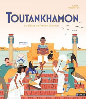 Toutankhamon, le trésor de l'enfant pharaon