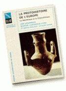 Seller image for La Protohistoire de l'Europe for sale by Chapitre.com : livres et presse ancienne