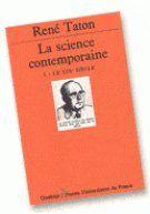 Histoire générale des sciences. 1. La science contemporaine. Le XIXe siècle. Volume : 1