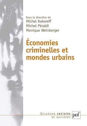 Seller image for Economies criminelles et mondes urbains for sale by Chapitre.com : livres et presse ancienne