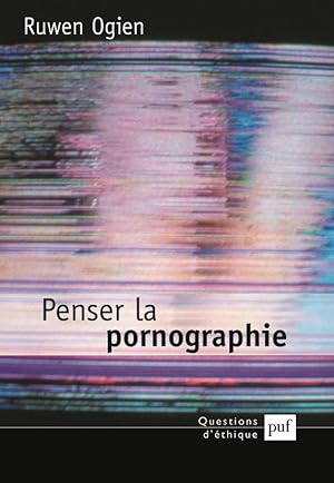 Bild des Verkufers fr Penser la pornographie zum Verkauf von Chapitre.com : livres et presse ancienne