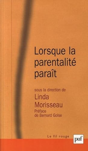 Bild des Verkufers fr Lorsque la parentalit parat zum Verkauf von Chapitre.com : livres et presse ancienne