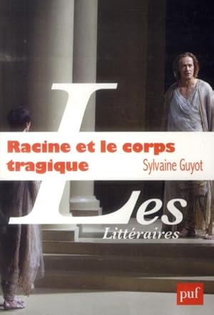 Seller image for Racine et le corps tragique for sale by Chapitre.com : livres et presse ancienne