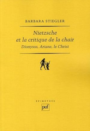 Imagen del vendedor de Nietzsche et la critique de la chair ; Dionysos, Ariane, le Christ (2e dition) a la venta por Chapitre.com : livres et presse ancienne