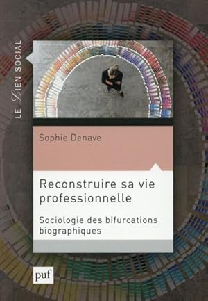 Seller image for reconstruire sa vie professionnelle for sale by Chapitre.com : livres et presse ancienne