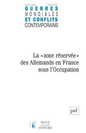 GUERRES MONDIALES CONFLITS CONTEMPORAINS n.286 ; la "zone réservée" des Allemand en France sous l...