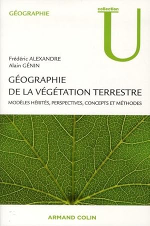 géographie de la végétation terrestre ; modèles hérités, perspectives, concepts et méthodes