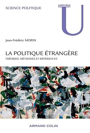 Seller image for la politique trangre ; thories, mthodes et rfrences for sale by Chapitre.com : livres et presse ancienne