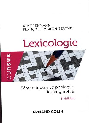 lexicologie ; sémantique, morphologie et lexicographie