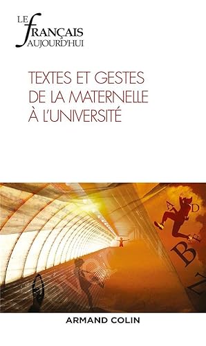 revue le français d'aujourd'hui n.205 : textes et gestes de la maternelle à l'université