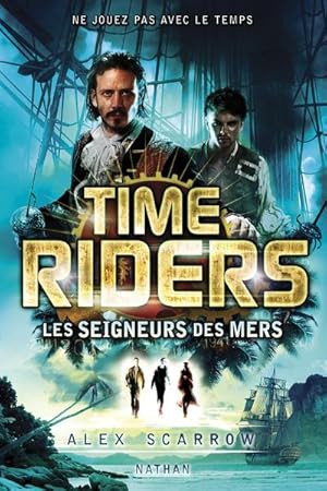 Bild des Verkufers fr Time Riders Tome 7 : les seigneurs des mers zum Verkauf von Chapitre.com : livres et presse ancienne