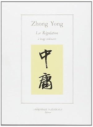 Bild des Verkufers fr Zhong Yong ou La rgulation  usage ordinaire zum Verkauf von Chapitre.com : livres et presse ancienne