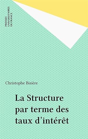 La structure par terme des taux d'intérêt