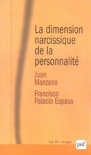 Imagen del vendedor de La dimension narcissique de la personnalit a la venta por Chapitre.com : livres et presse ancienne