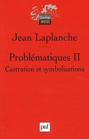 Bild des Verkufers fr Problmatiques. 2. Castration, symbolisations zum Verkauf von Chapitre.com : livres et presse ancienne