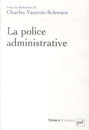 Seller image for la police administrative for sale by Chapitre.com : livres et presse ancienne