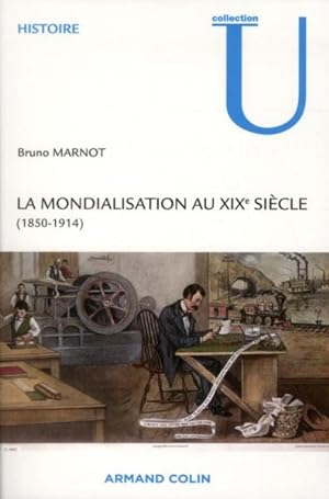 Bild des Verkufers fr la mondialisation au XIXe sicle (1850-1914) zum Verkauf von Chapitre.com : livres et presse ancienne