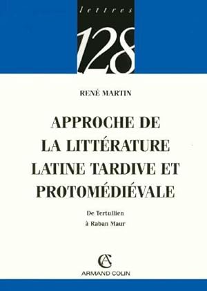 Approche de la littérature latine tardive et protomédiévale