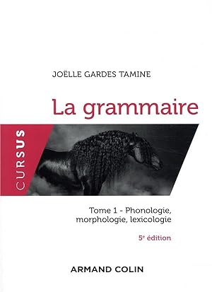 la grammaire Tome 1 ; phonologie, morphologie, lexicologie