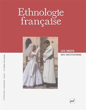 Revue d'ethnologie française n.4 : 1999 ; le mot des institutions