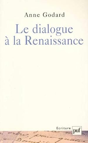 Imagen del vendedor de Le dialogue  la Renaissance a la venta por Chapitre.com : livres et presse ancienne