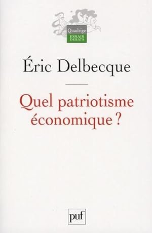 Imagen del vendedor de Quel patriotisme économique ? a la venta por Chapitre.com : livres et presse ancienne