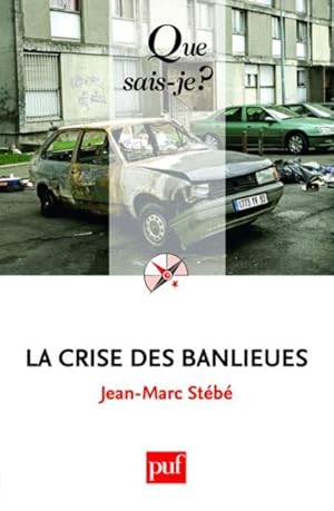 Bild des Verkufers fr La crise des banlieues zum Verkauf von Chapitre.com : livres et presse ancienne