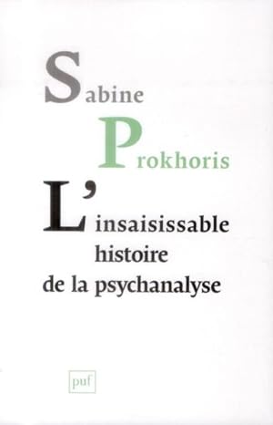 Bild des Verkufers fr l'insaisissable histoire de la psychanalyse zum Verkauf von Chapitre.com : livres et presse ancienne