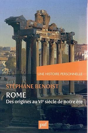 Rome ; des origines au VIe siècle de notre ère