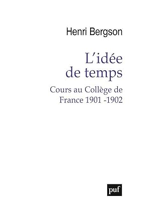 Immagine del venditore per l'ide de temps ; cours au Collge de France 1901 - 1902 venduto da Chapitre.com : livres et presse ancienne