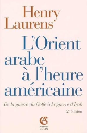 L'Orient arabe à l'heure américaine