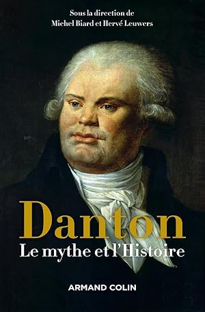 Danton ; le mythe et l'histoire
