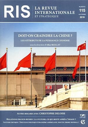 la revue internationale et stratégique n.115 : automne 2019 ; doit-on craindre la Chine ?, les at...