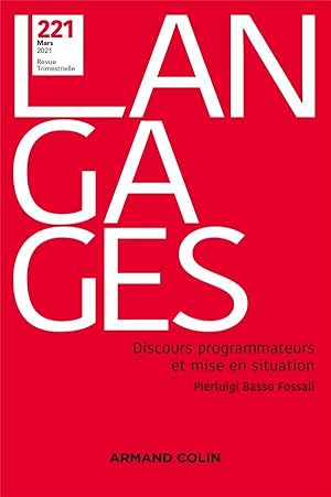 Langages Nº 221 1/2021 Discours programmateurs et mise en situation : Discours programmateurs et ...