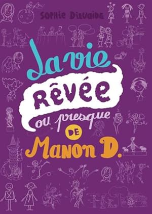 Image du vendeur pour la vie rve ou presque de Manon D. mis en vente par Chapitre.com : livres et presse ancienne