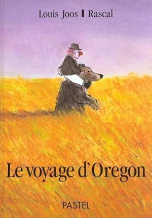 Bild des Verkufers fr Le voyage d'Oregon zum Verkauf von Chapitre.com : livres et presse ancienne