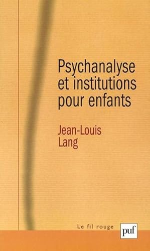 Image du vendeur pour Psychanalyse et institutions pour enfants mis en vente par Chapitre.com : livres et presse ancienne