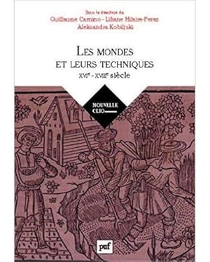 Bild des Verkufers fr les mondes et leurs techniques, XVIe-XVIIIe sicle zum Verkauf von Chapitre.com : livres et presse ancienne