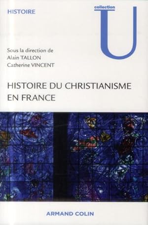 Image du vendeur pour histoire du christianisme en France ; des Gaules  l'poque contemporaine mis en vente par Chapitre.com : livres et presse ancienne