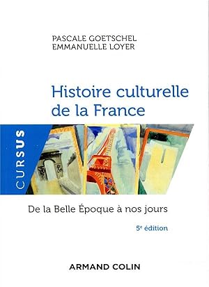 Image du vendeur pour histoire culturelle de la France ; de la Belle Epoque  nos jours (5e dition) mis en vente par Chapitre.com : livres et presse ancienne